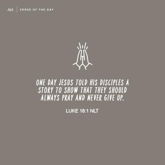 One day Jesus told His disciples a story to show that they should always pray and never give up.