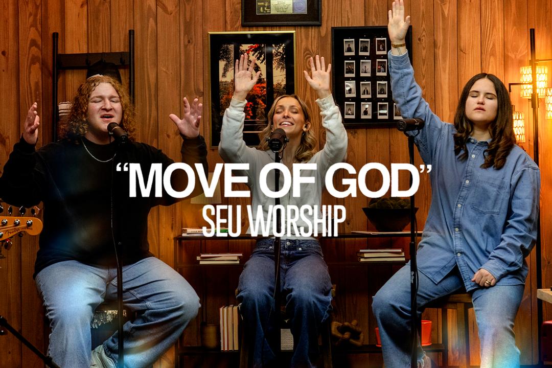 "Move Of God" SEU Worship