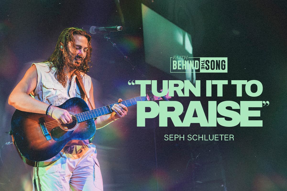 Faith Behind The Song: "Turn It To Praise" Seph Schlueter