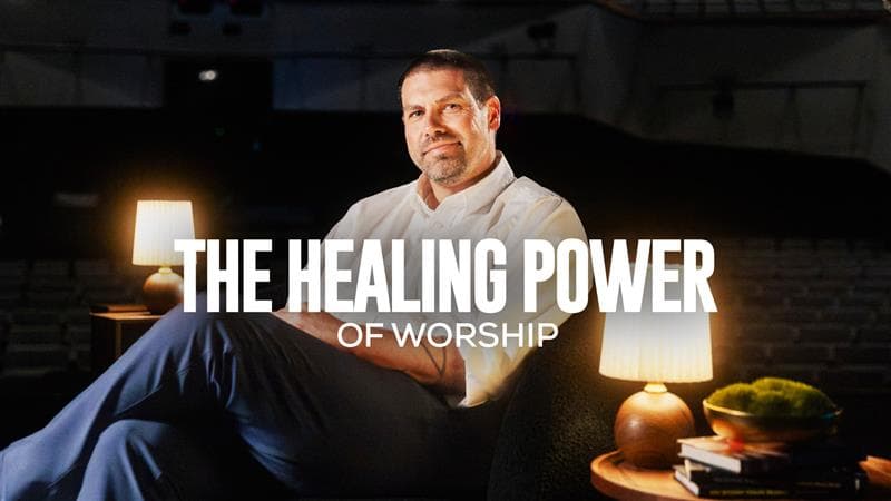 The Healing Power of Worship