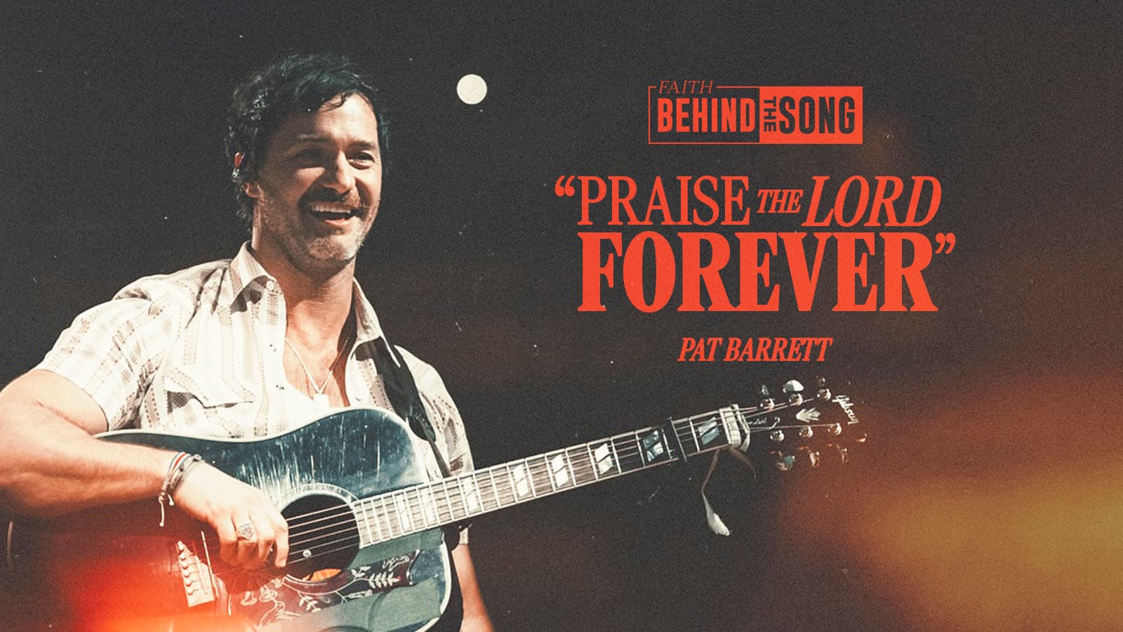 Faith Behind The Song: "Praise The Lord Forever" Pat Barrett