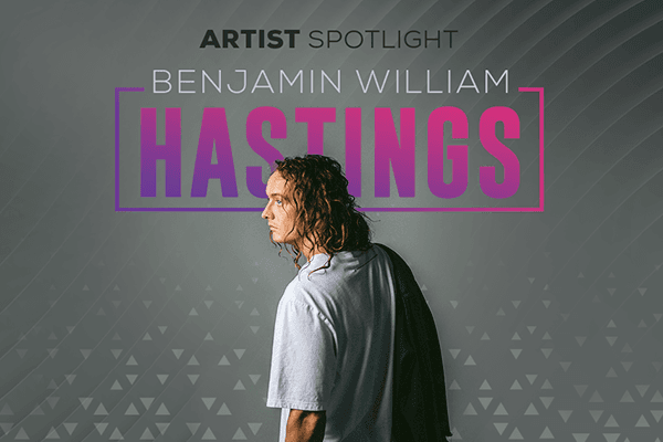 Artist Spotlight - Benjamin William Hastings