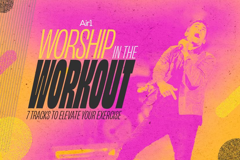 Worship in the Workout: 7 Songs to Elevate Your Exercise