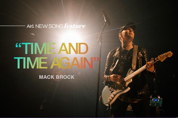 New Song Feature: "Time and Again" Mack Brock