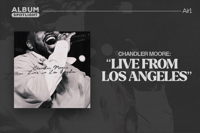 Album Spotlight: "Chandler Moore: Live From Los Angeles"