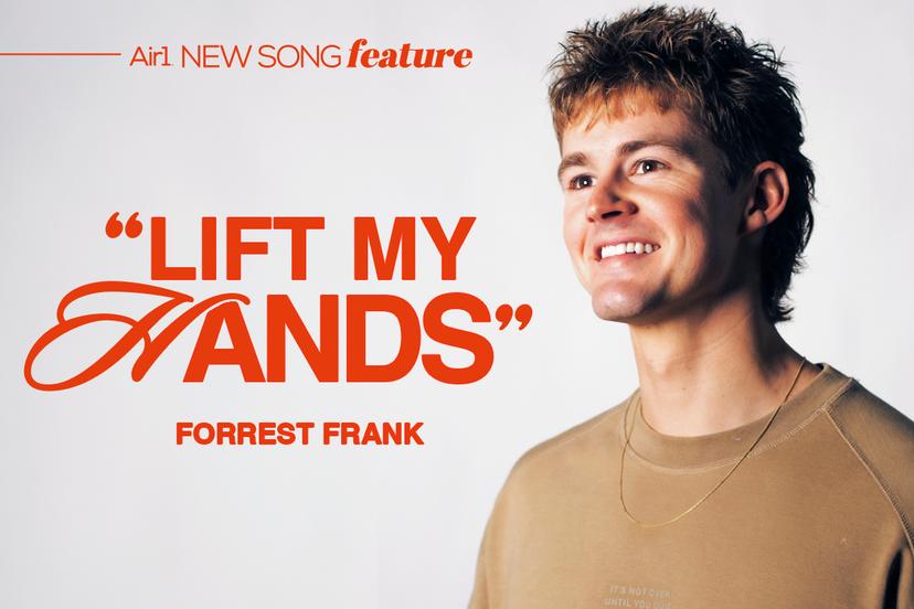 Air1 New Song Feature: "Lift My Hands" Forrest Frank