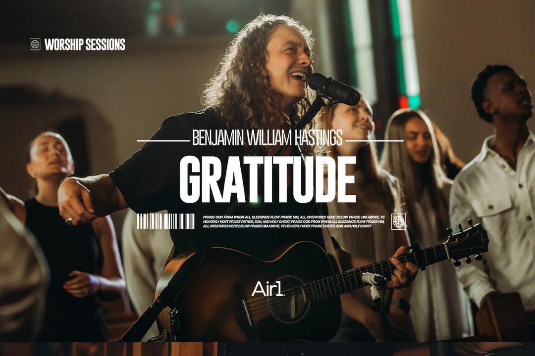 Benjamin William Hastings: "Gratitude" Exclusive Performance