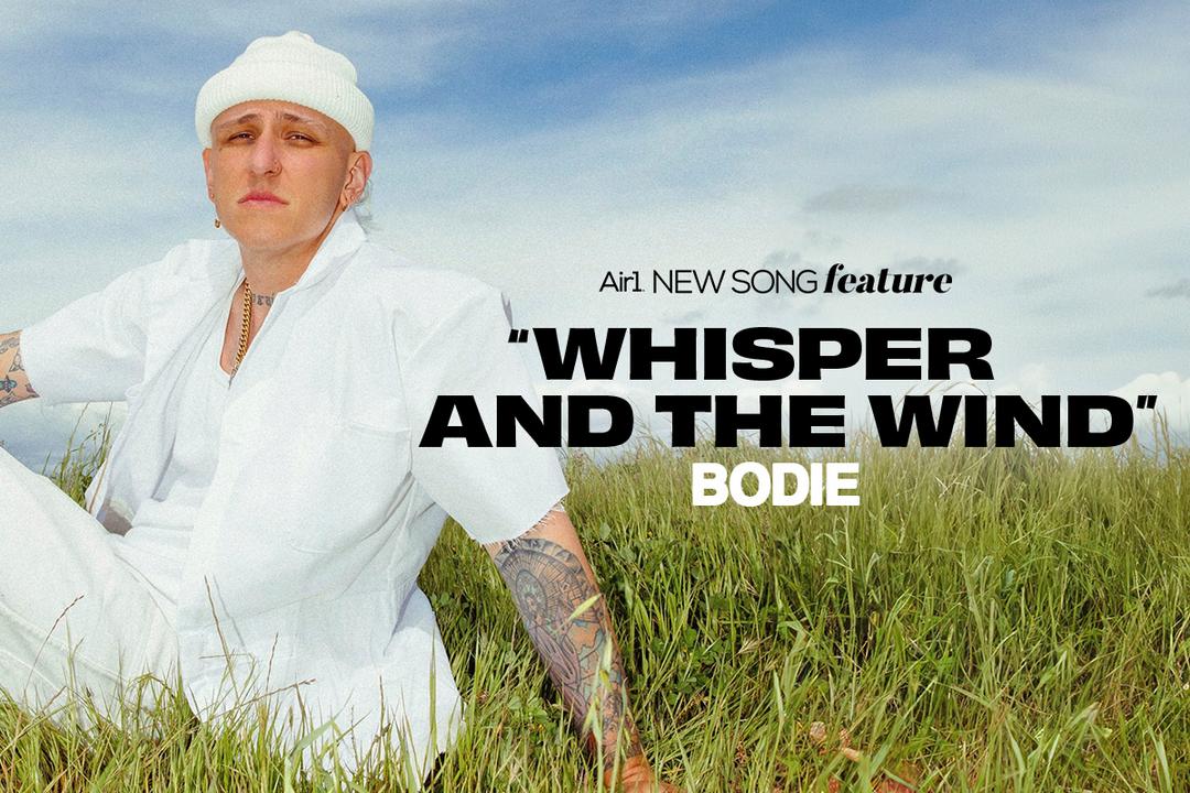 New Song Feature: "Whisper and the Wind" Bodie