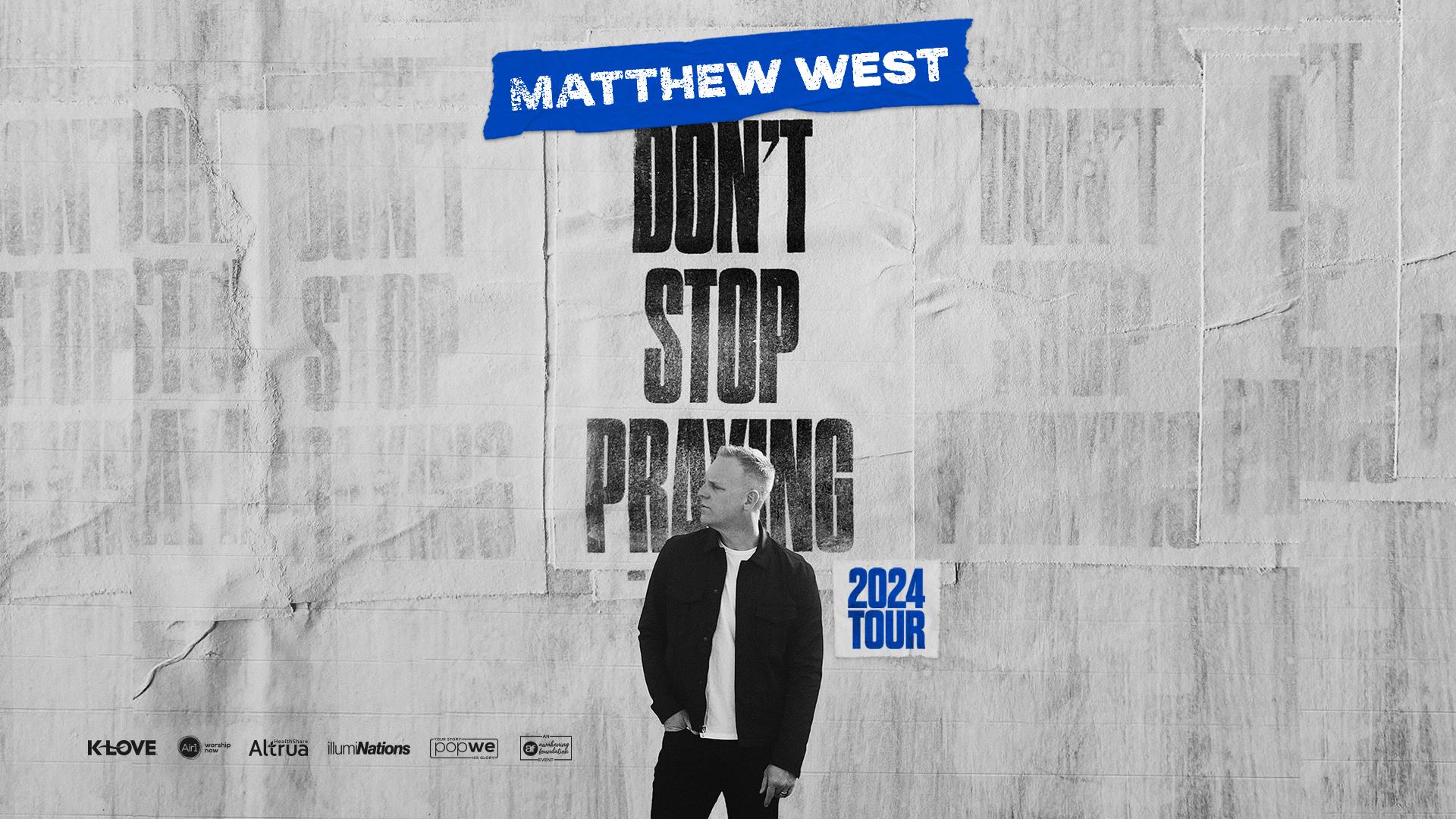 Matthew West: Don't Stop Praying Tour - Fall, 2024