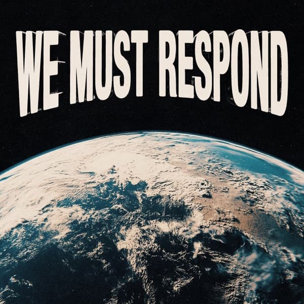 We Must Respond