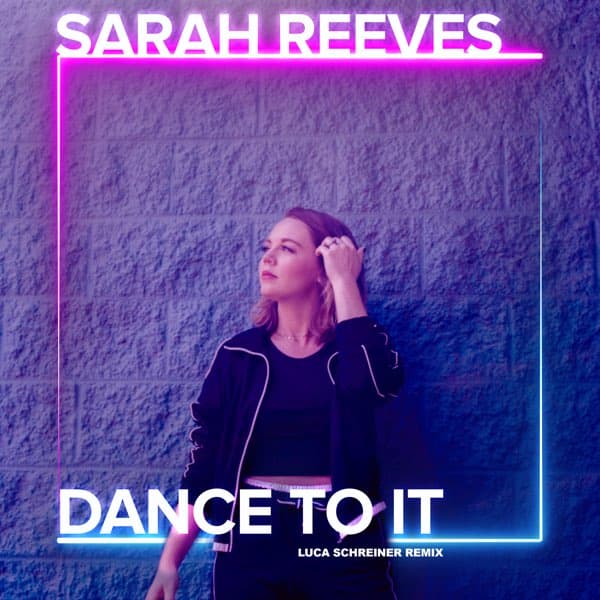 Sarah Reeves - Dance To It 
